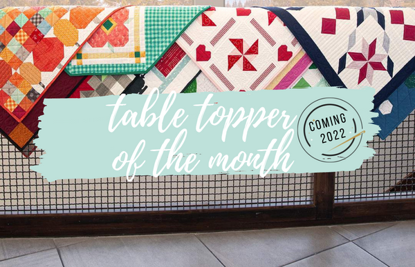 Table Topper Subscription Boxes  - SOLD OUT!